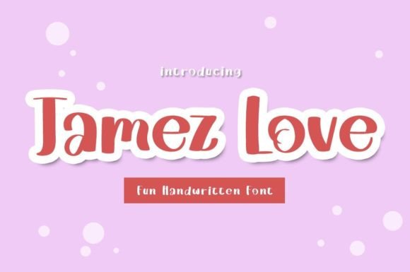 Jamez Love Font: A Sweet Addition to Your Brand